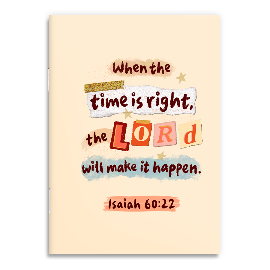 When the time is right the Lord will make it happen notebook