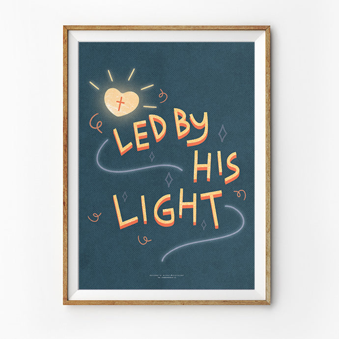 Faith-based poster featuring the message 'Led by His Light' in elegant, handwritten white and beige script. The background is a deep blue, accented with a radiant depiction of a shining sun, symbolizing guidance and inspiration. The calming tones and uplifting theme create a visually comforting piece.