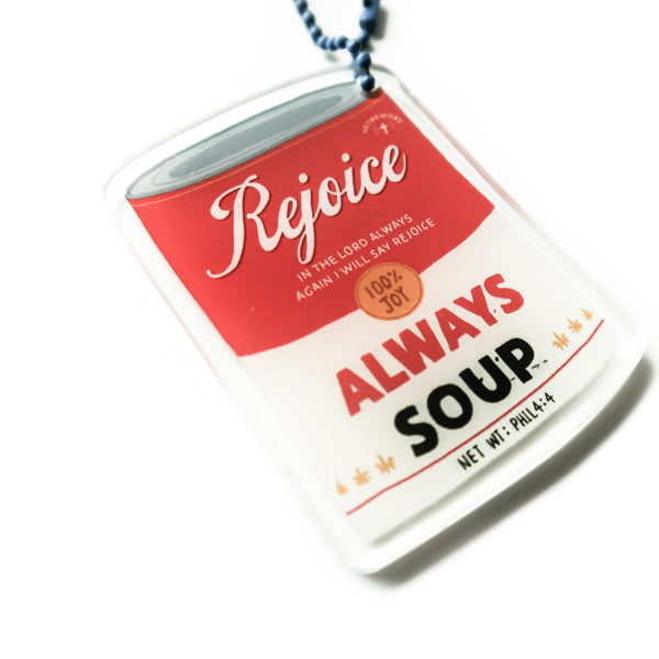 Rejoice Always Soup acrylic keychain shown in the LOVE SUPERMARKET keychain collection.
