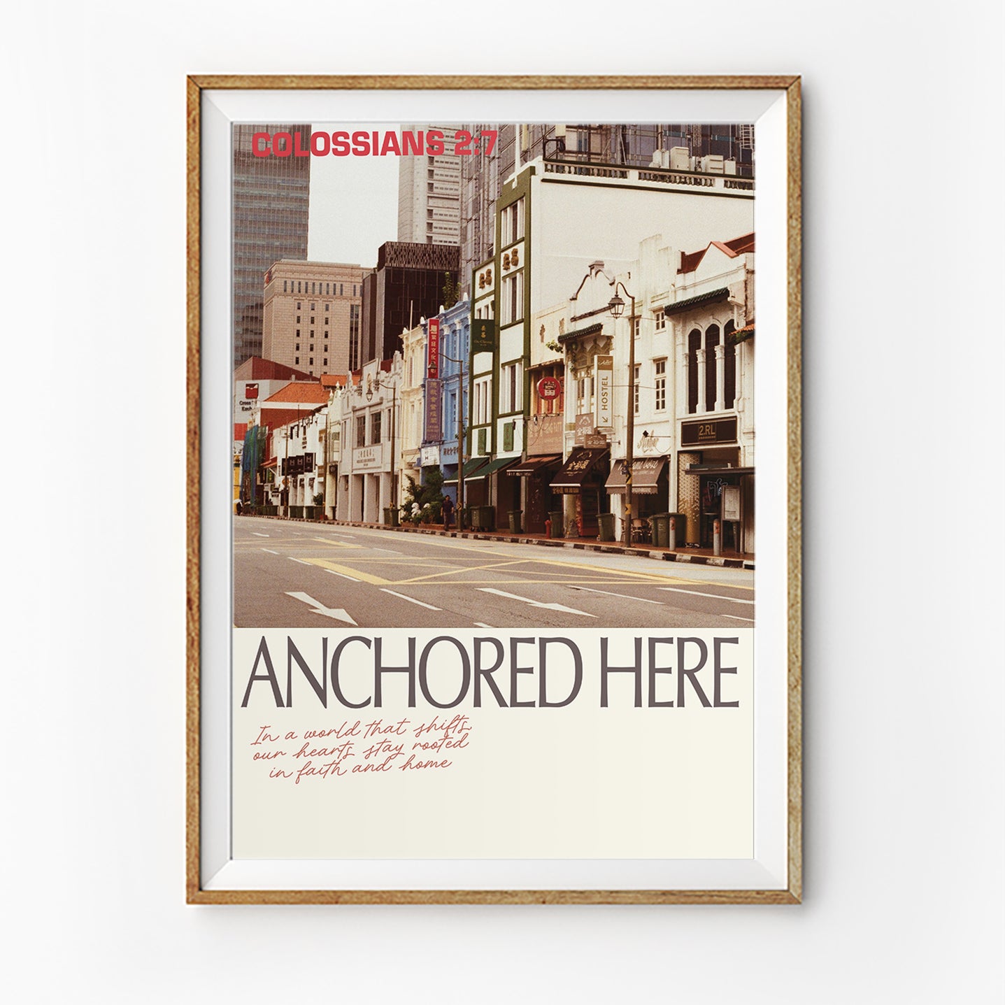 Christian wall art poster featuring Singapore cityscape and Colossians 2:7, Anchored Here, by The Commandment Co