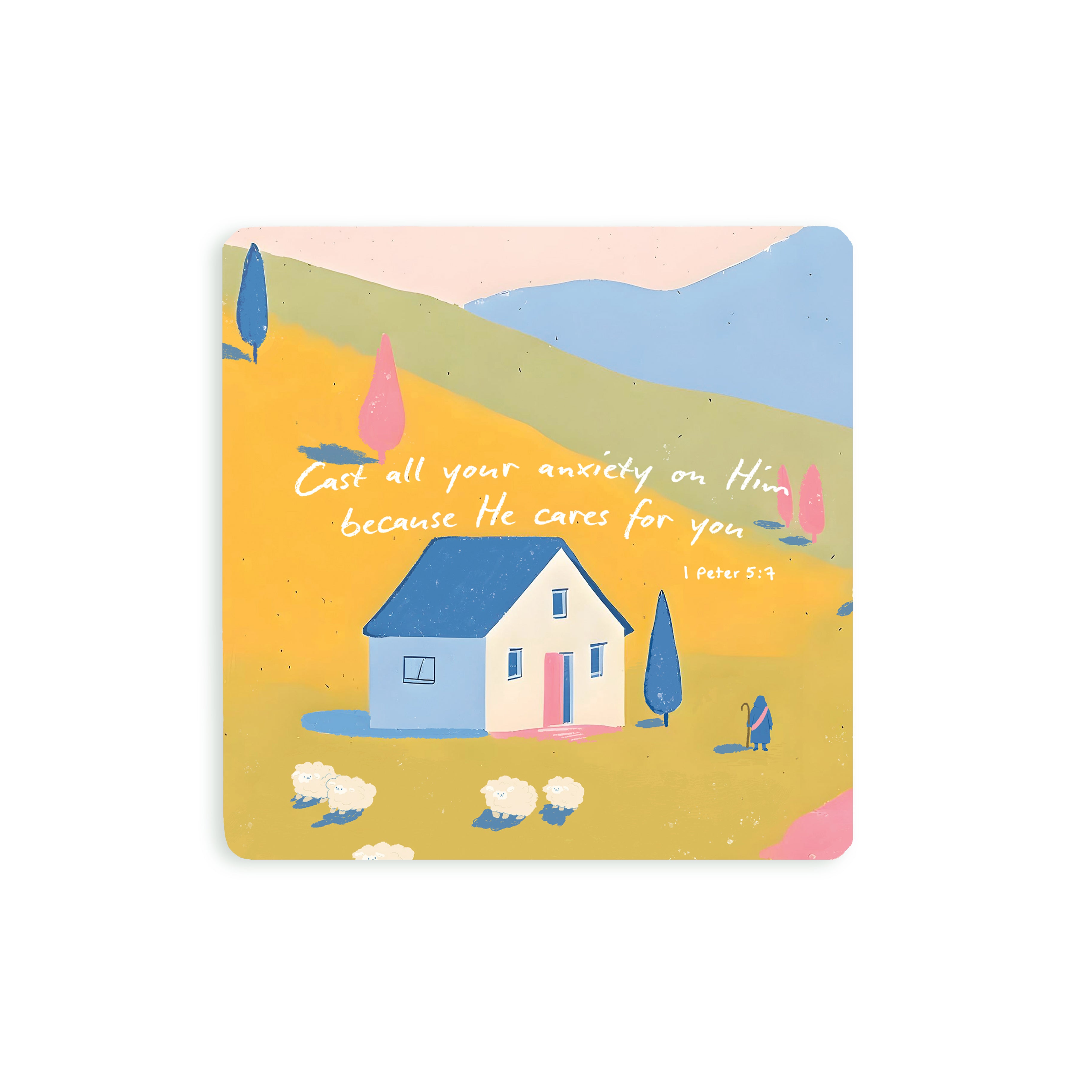 Christian coaster featuring a peaceful hillside scene with a small house, sheep, and the verse “Cast all your anxiety on Him because He cares for you” from 1 Peter 5:7.