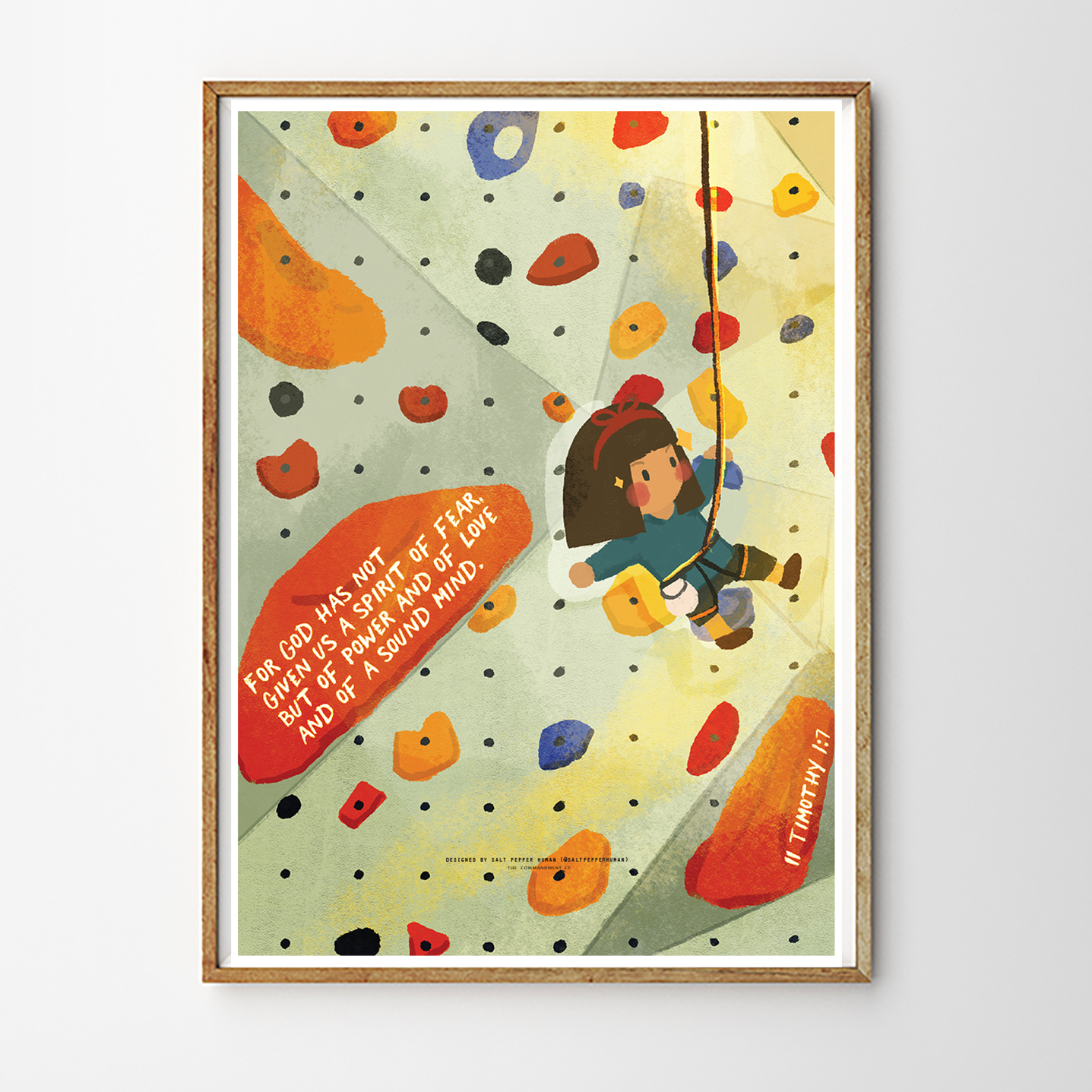 Christian poster featuring a cheerful girl rock climbing on a colorful wall, with the encouraging Bible verse "For God has not given us a spirit of fear, but of power and of love and of a sound mind" from 2 Timothy 1:7, inspiring courage and simple happiness.
