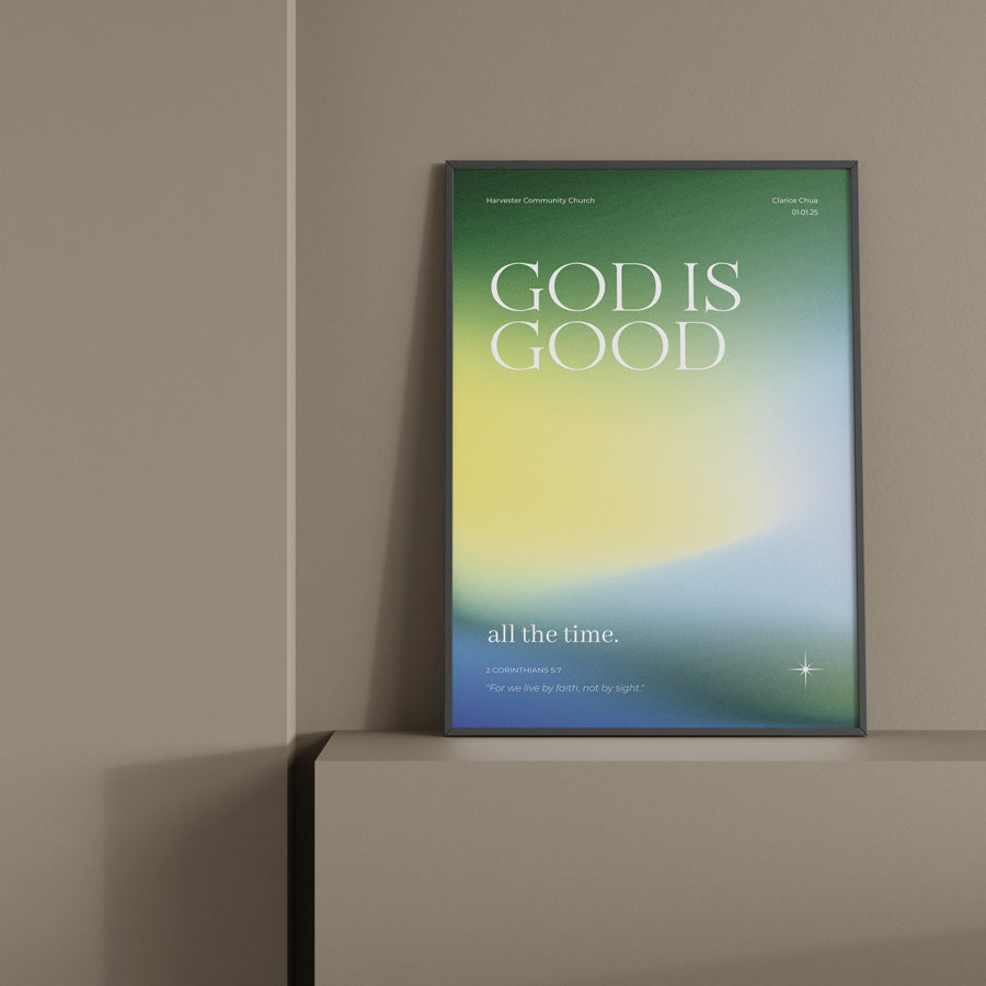 Customisable baptism poster with the phrase "God is Good" and 2 Corinthians 5:7, featuring a vibrant gradient design, a perfect baptism gift from The Commandment Co, Singapore's Christian gifts store.