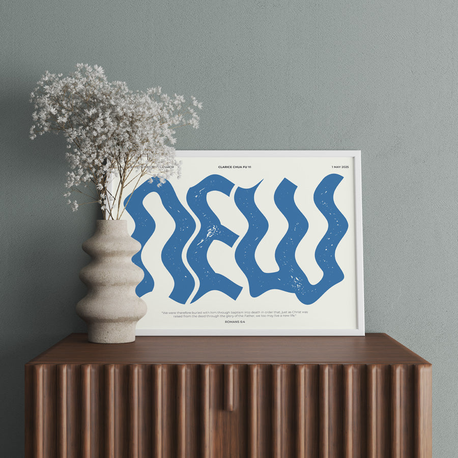 Customisable baptism poster with "NEW" in blue, styled with vases, a distinctive baptism gift from The Commandment Co, Singapore's Christian gifts store