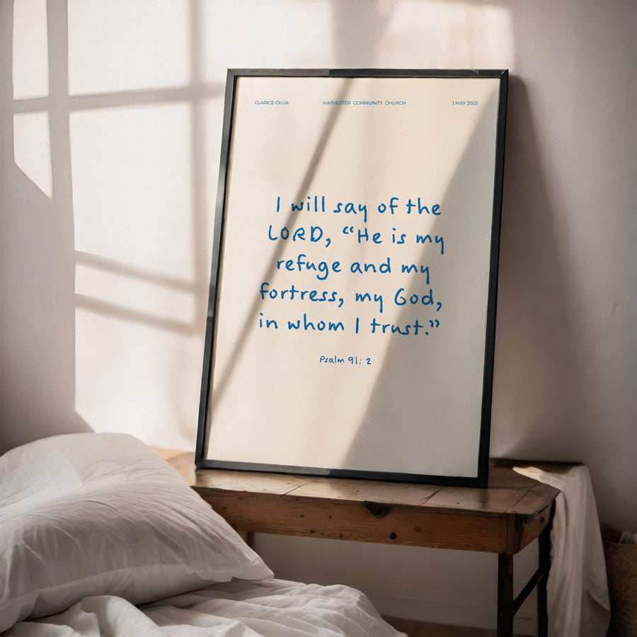 Customisable baptism poster with the comforting verse from Psalm 91:2, "He is my refuge and my fortress," ideal as a baptism gift from The Commandment Co, Singapore's Christian gifts store.