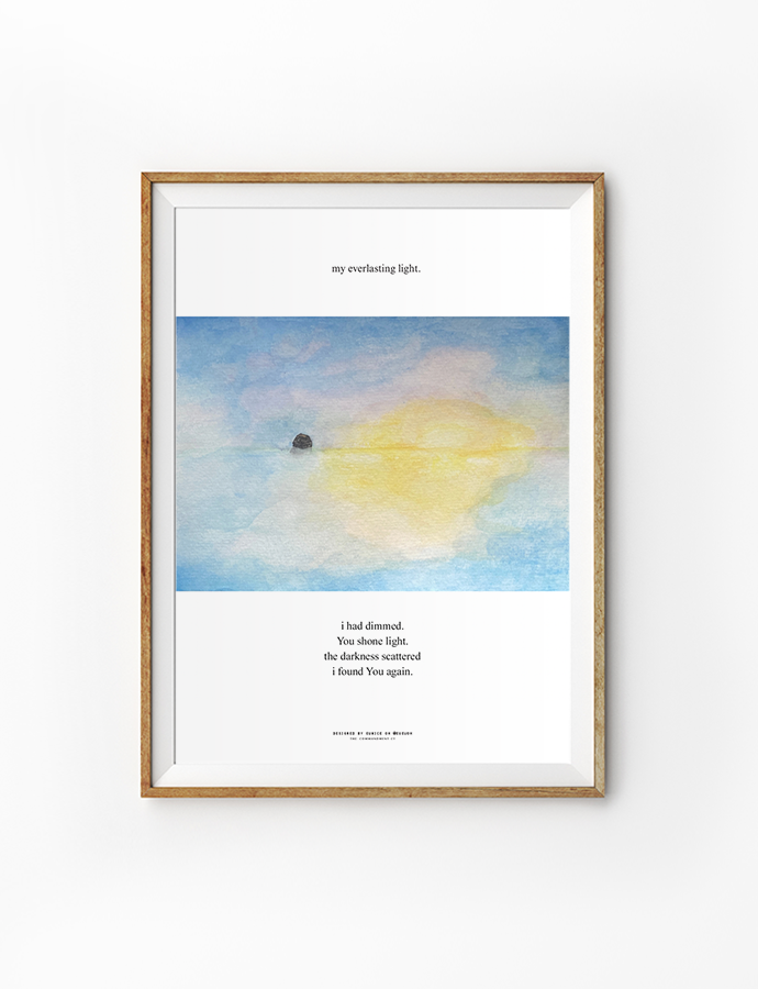 A beautifully framed watercolor artwork featuring a serene landscape with soft blue and yellow hues. The top of the piece reads "my everlasting light." Below, the heartfelt poem expresses a journey from darkness to light, stating, "i had dimmed. You shone light. the darkness scattered i found You again." This piece serves as a reminder of God's unwavering presence and love in our lives.