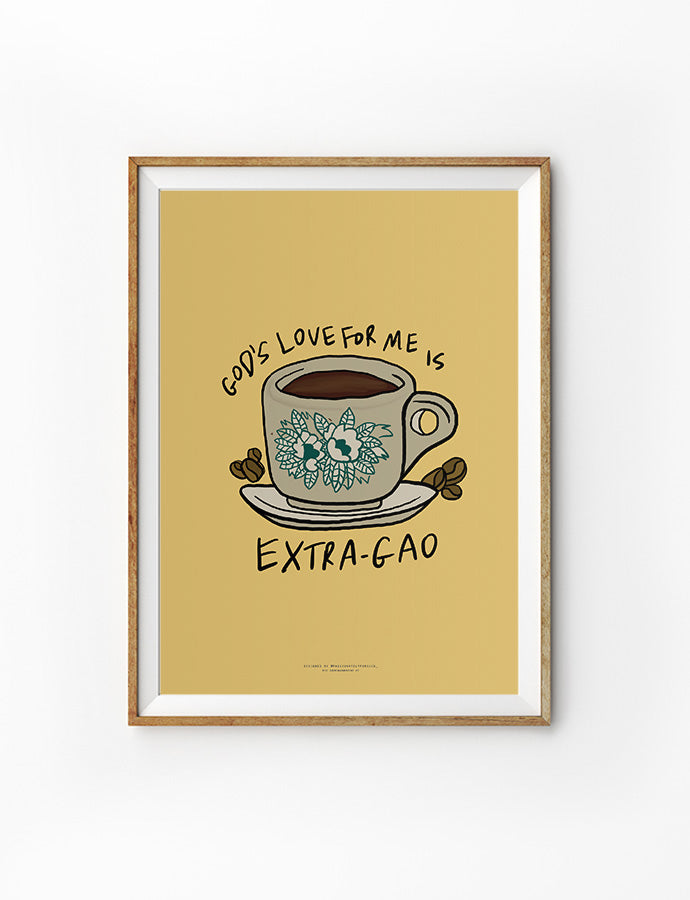 Inspirational framed wall art with the text 'God's love for me is extra-gao' and illustration of a coffee cup