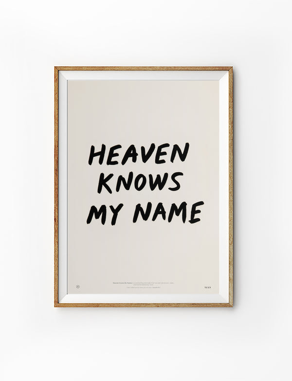 Heaven Knows My Name Christian poster in a light wood frame