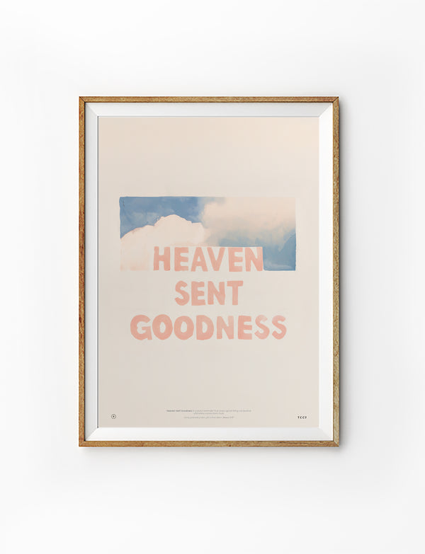 Heaven Sent Goodness Christian poster in a light wood frame