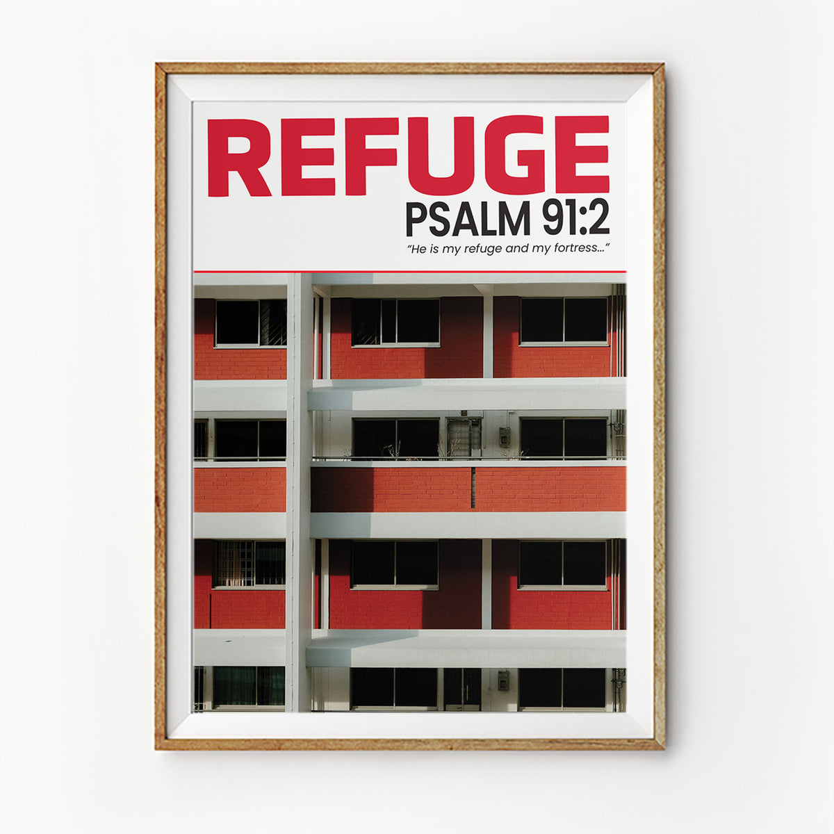 Christian poster with Singapore HDB block and Psalm 91:2, Home Is My Refuge, by The Commandment Co
