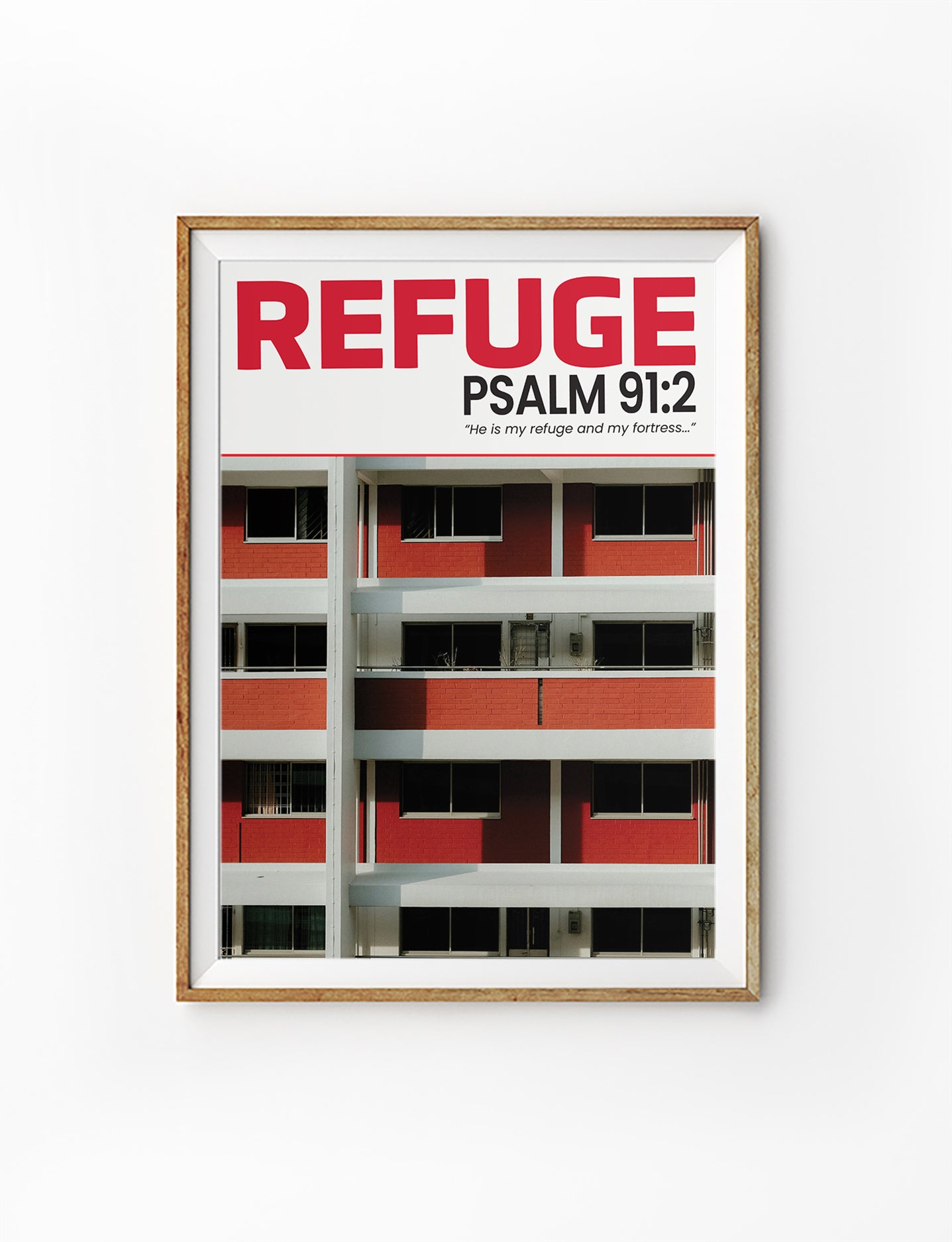 Christian poster with Singapore HDB block and Psalm 91:2, Home Is My Refuge, by The Commandment Co