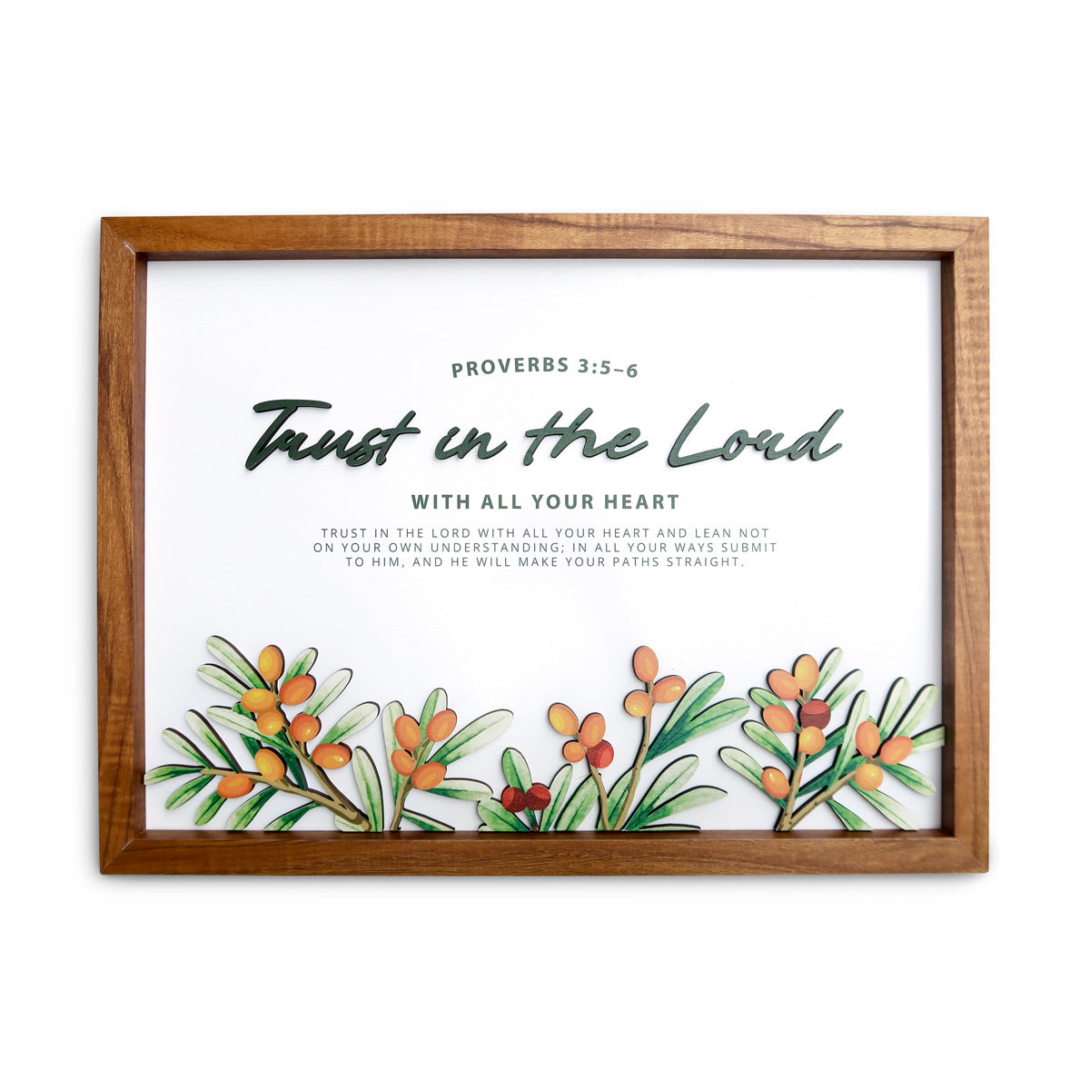 A wooden-framed wall art featuring the scripture "Trust in the Lord with all your heart" from Proverbs 3:5-6, accompanied by vibrant illustrations of green leaves and orange berries, designed to inspire faith and trust in Christian homes.