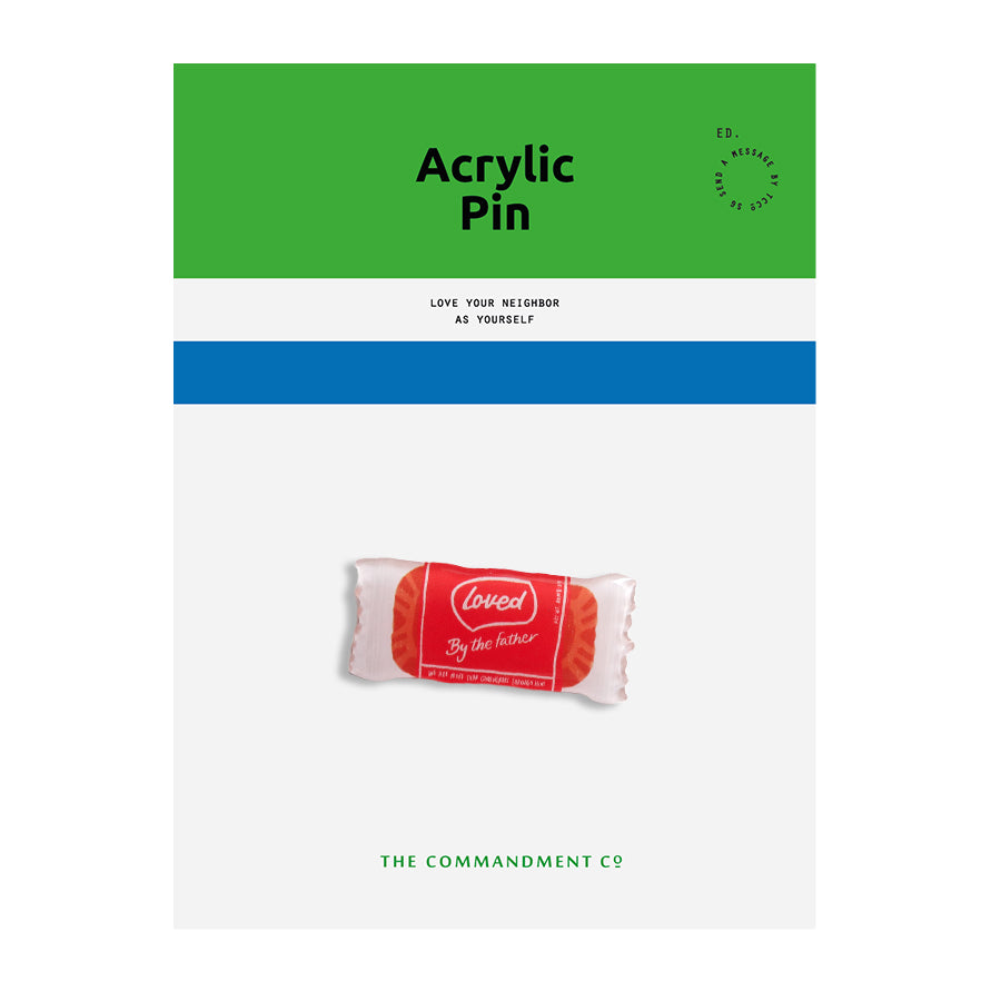 Loved by the Father acrylic pin with snack-inspired design, Christian encouragement pin by The Commandment Co.