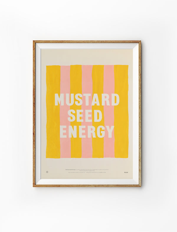 Mustard Seed Energy Christian poster inspired by Matthew 17:20