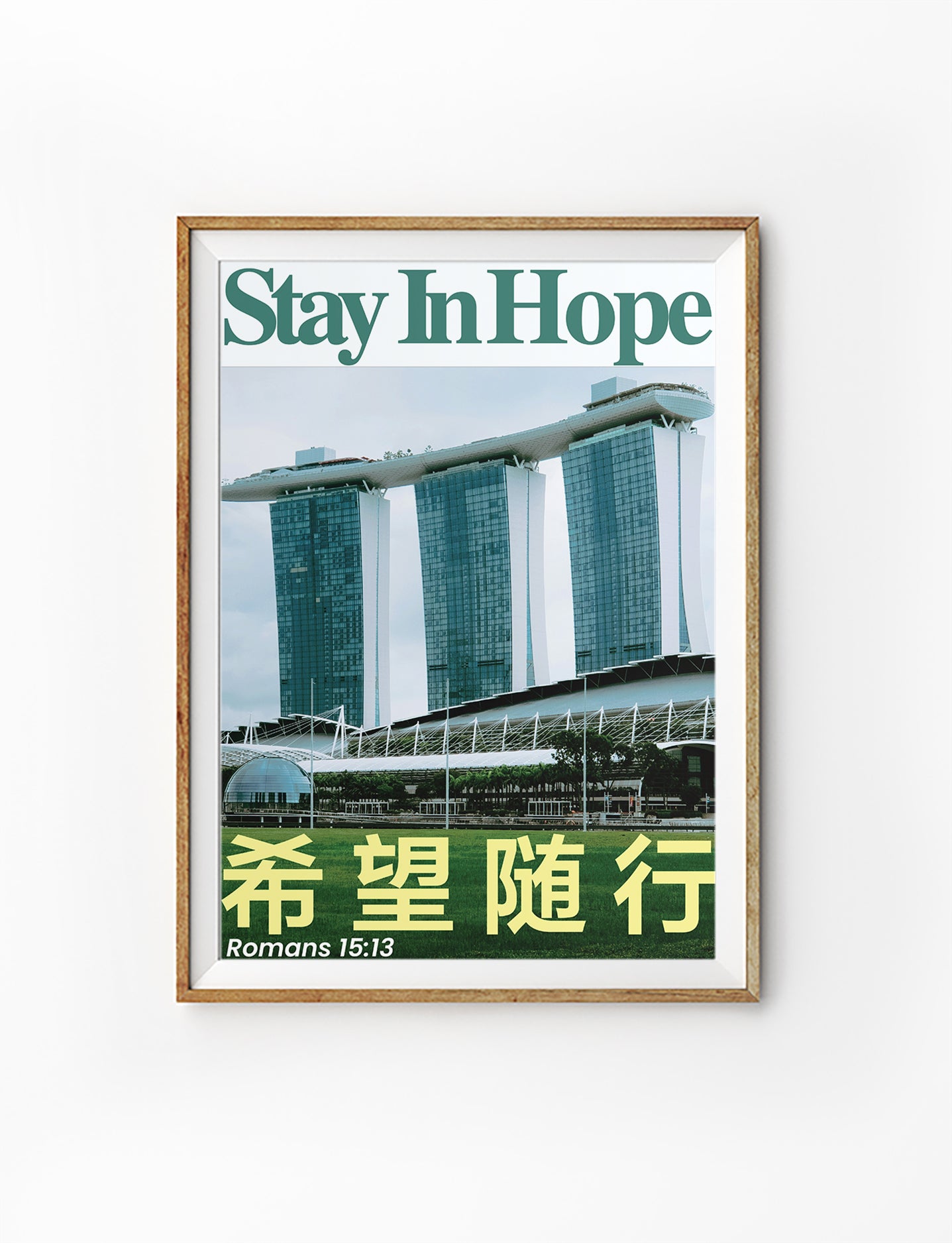 Christian poster with Marina Bay Sands and Romans 15:13, Stay In Hope, with Chinese text, by The Commandment Co
