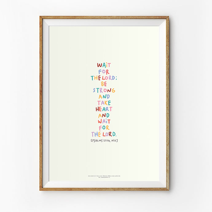 Christian poster featuring Psalm 27:14, “Wait for the Lord; be strong and take heart,” in colourful hand-lettered text