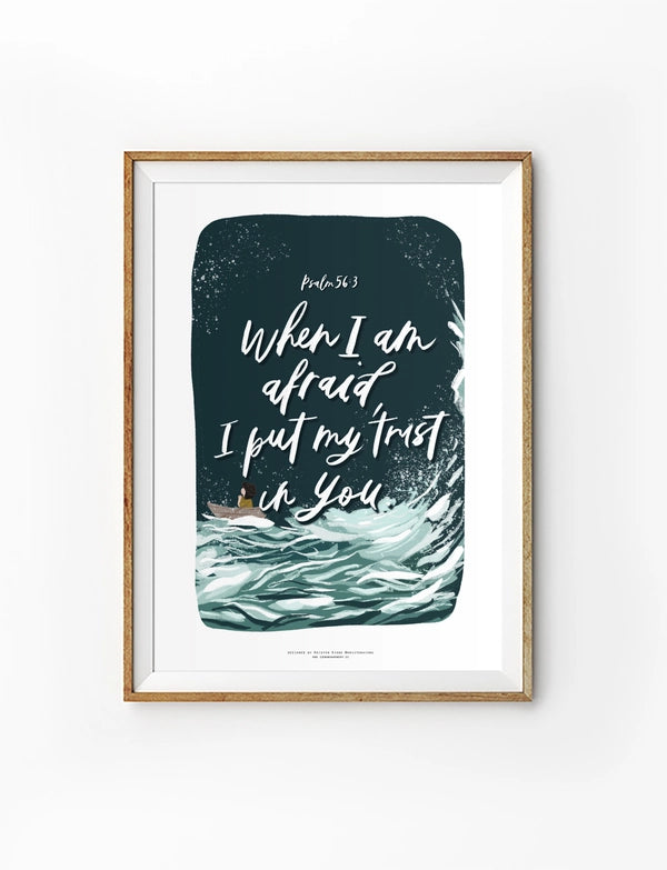 When I am Afraid Christian poster by Kristen Kiong featuring Psalm 56:3 with a small boat in stormy ocean waves