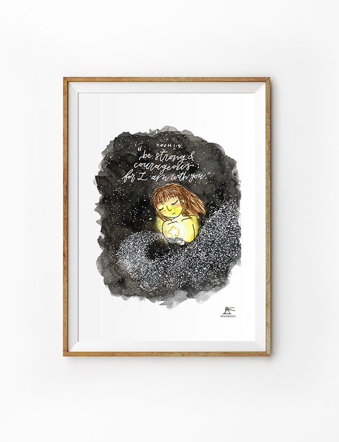 Be Strong & Courageous For I Am With You {Poster} - Posters by A Paper Hope, The Commandment Co