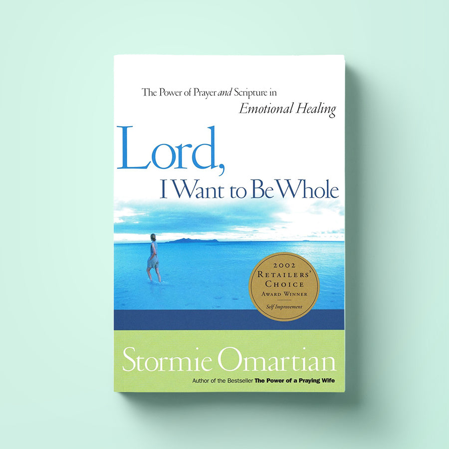 Lord, I Want to Be Whole: The Power of Prayer and Scripture in Emotional Healing - Stormie Omartian {Book} - Book by The Commandment Co, The Commandment Co , Singapore Christian gifts shop