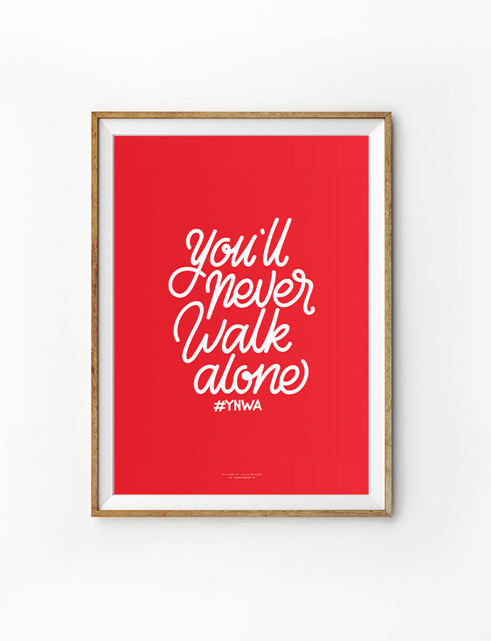 red background with white you'll never walk alone text poster design