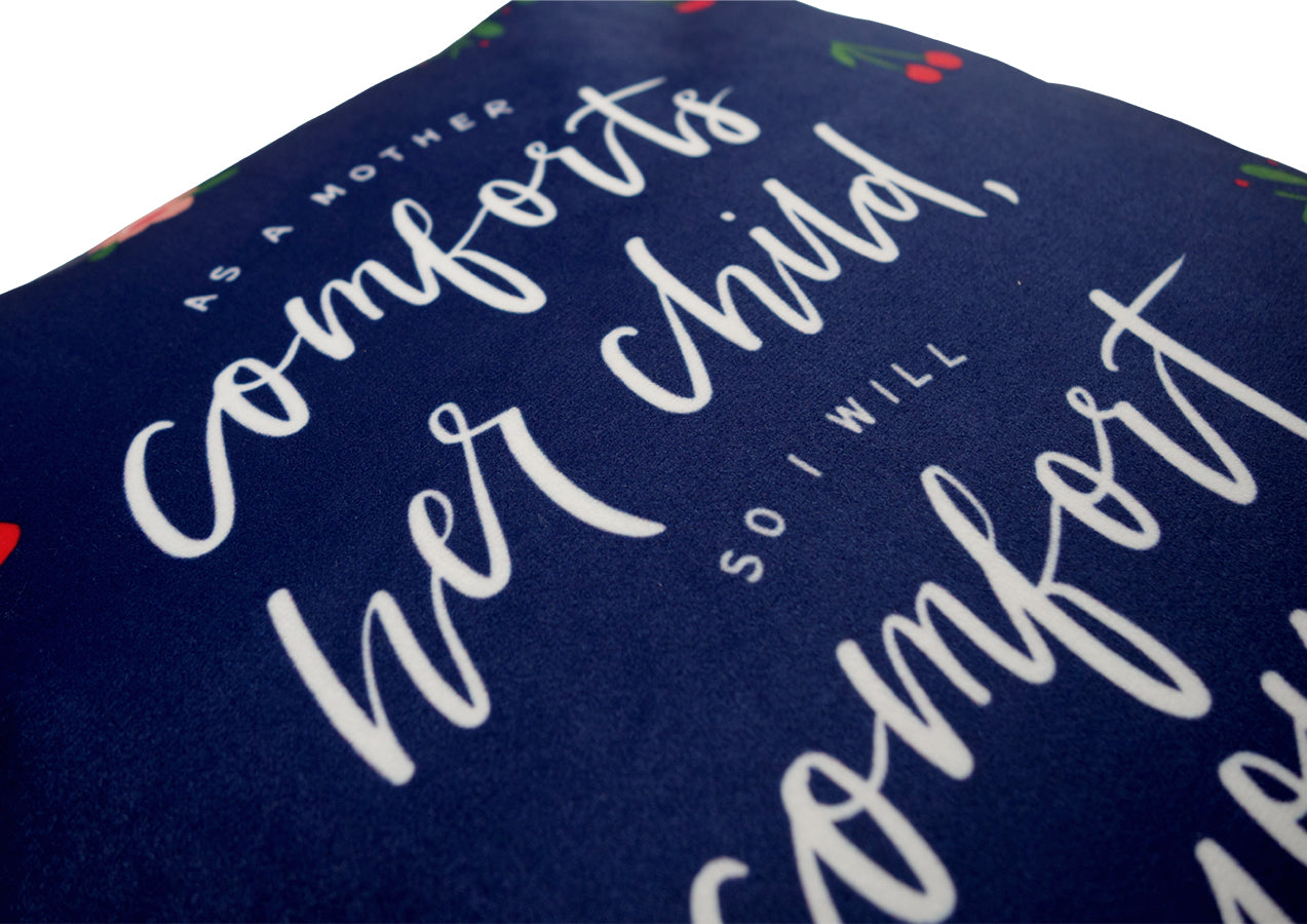As a Mother Comforts Her Child so I Will Comfort You {Cushion Cover} - Cushion Covers by The Commandment Co, The Commandment Co