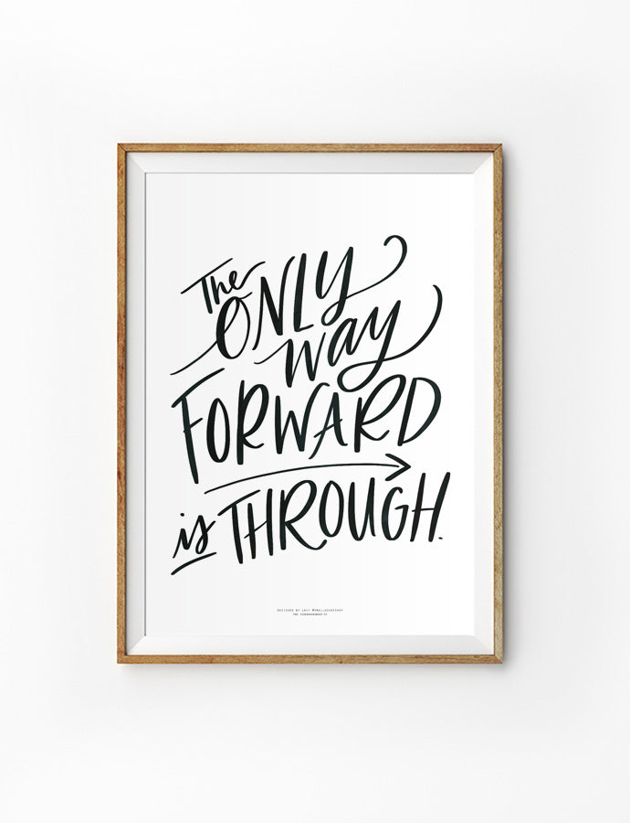 Only Way Forward is Through {Poster} - Posters by Small Hours Shop, The Commandment Co , Singapore Christian gifts shop
