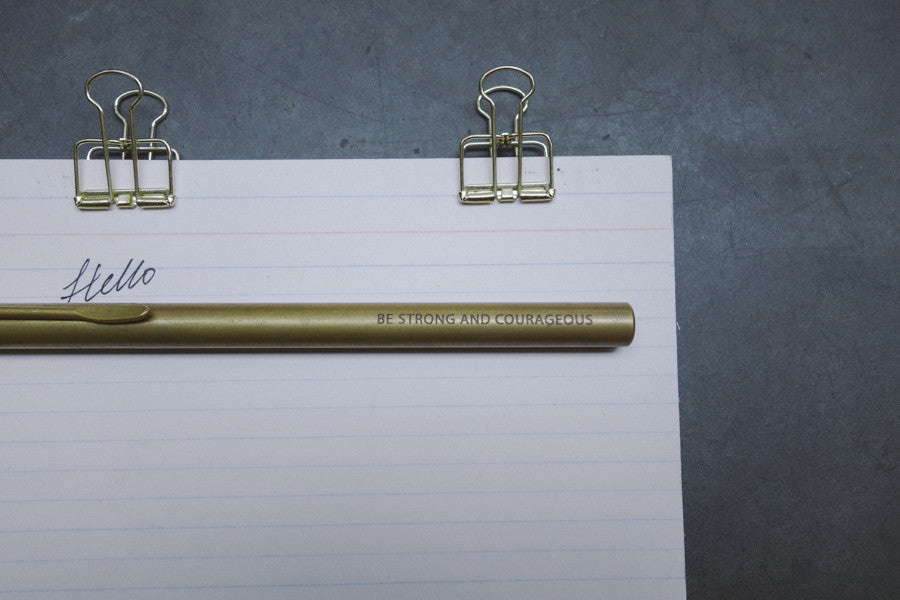 Be strong and courageous {Brass Pen} - Brass Pen by The Commandment, The Commandment Co