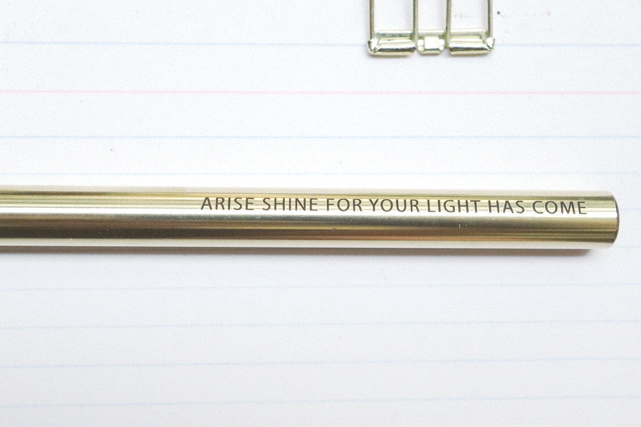 Arise shine for your light has come {Brass Pen} - Brass Pen by The Commandment, The Commandment Co
