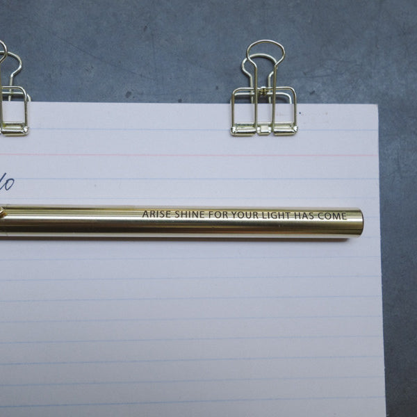 Arise shine for your light has come {Brass Pen} - Brass Pen by The Commandment, The Commandment Co