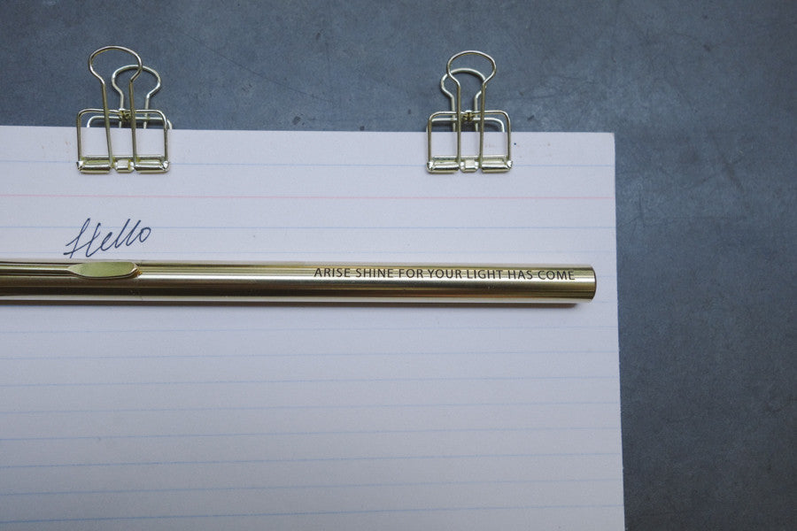 Arise shine for your light has come {Brass Pen} - Brass Pen by The Commandment, The Commandment Co