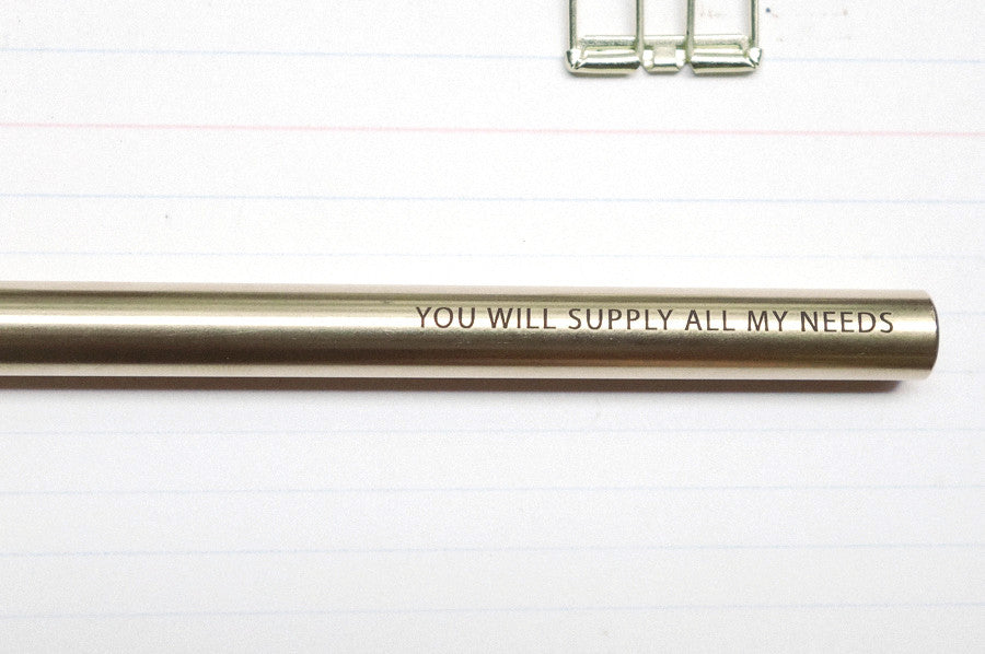 You will supply all my needs encouragement quote on brass pen