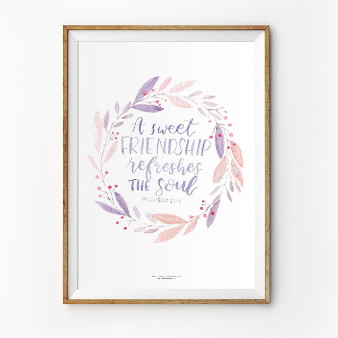 A Sweet Friendship Refreshes The Soul {Poster} - Posters by P.Paints, The Commandment Co , Singapore Christian gifts shop