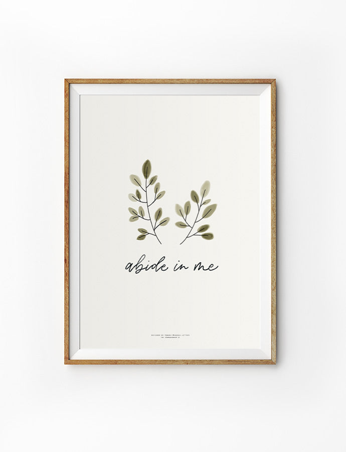 Abide In Me {Poster} - Posters by Hannah Letters, The Commandment Co