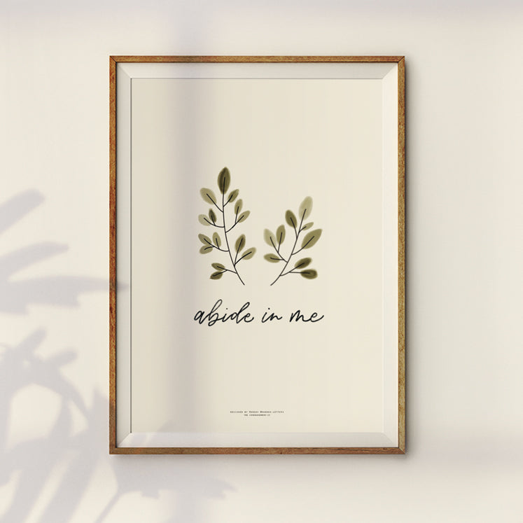 Abide In Me {Poster} - Posters by Hannah Letters, The Commandment Co