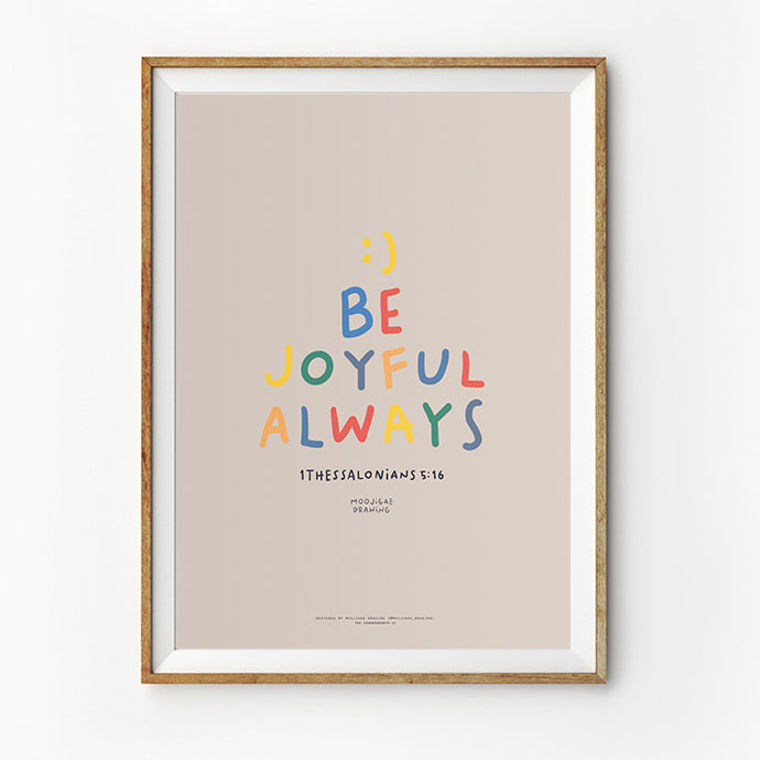 Be Joyful Always {Poster} - Posters by Moojigae Drawing, The Commandment Co , Singapore Christian gifts shop