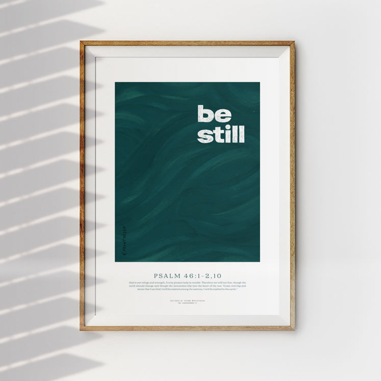 Be Still {Poster} - Posters by pbinthesea, The Commandment Co