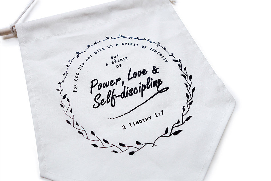 For God did not give us the spirit of timidity but the spirit of power, love and self-discipline banner