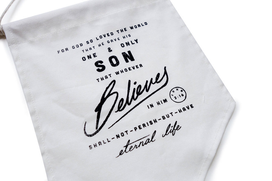 For God so love the world that he gave his one and only Son, that whoever believes in Him shall not perish but have eternal life banner