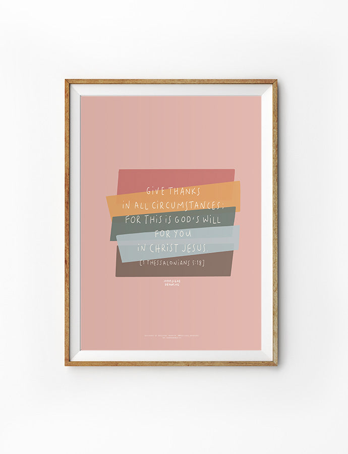 colorful wall art poster that says "Give thanks in all circumstances; for this is God’s will for you in Christ Jesus."