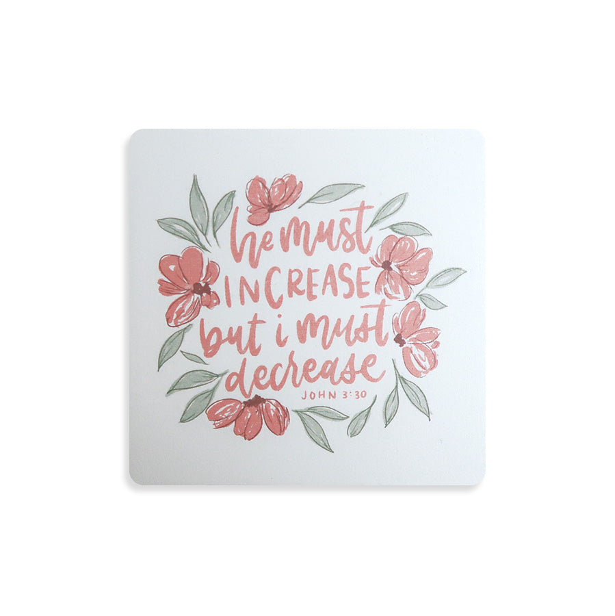 He Must Increase But I Must Decrease {Coasters} - coasters by Hannah Letters, The Commandment Co , Singapore Christian gifts shop