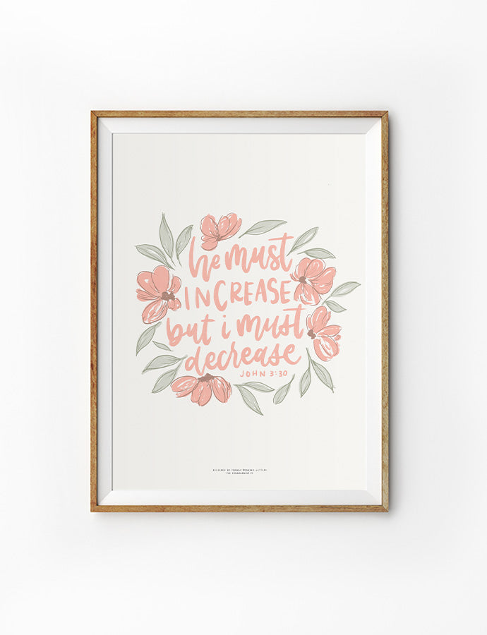 He must increase but I must decrease christianity art wall poster designed by hannah.letters