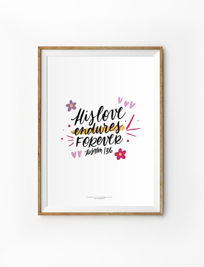 Christian wall art poster that says "His love endures forever" designed by @giusletters