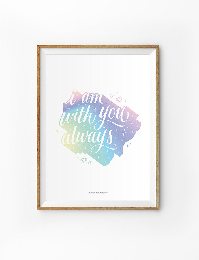 I Am With You Always {Poster} - Posters by Emmyhoky, The Commandment Co , Singapore Christian gifts shop