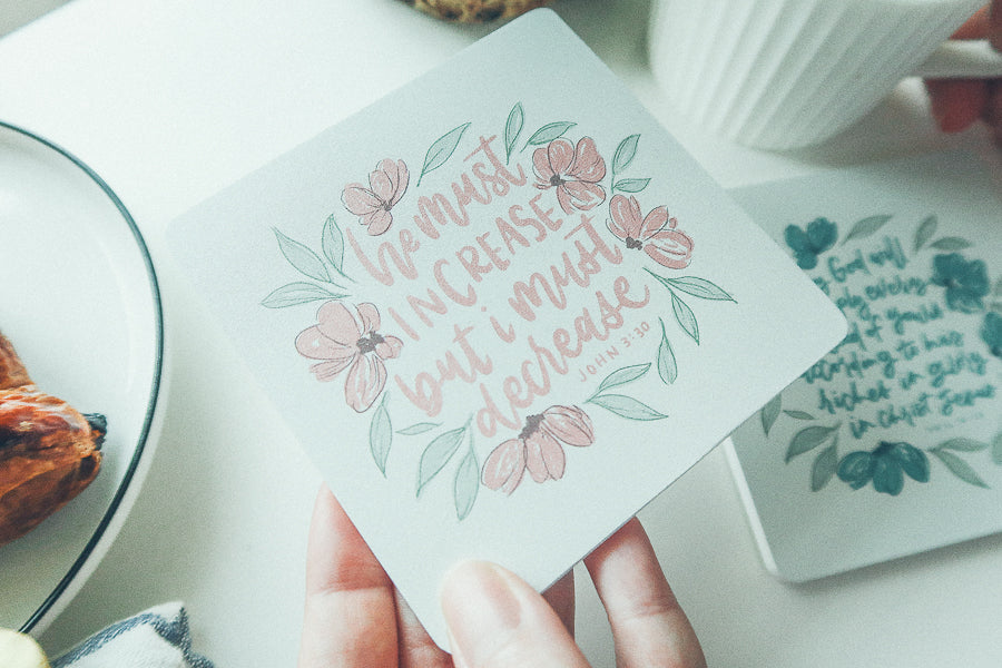 He Must Increase But I Must Decrease {Coasters} - coasters by Hannah Letters, The Commandment Co , Singapore Christian gifts shop