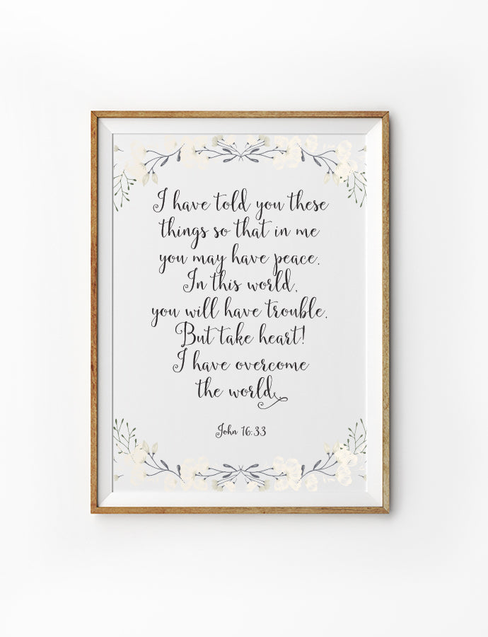 Poster featuring beautiful typography bible verses with prairie designs ‘I have told you these things so that in me you have peace’. 200GSM paper, available in A3,A4 size.