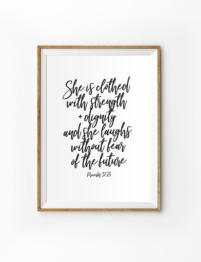 Posters featuring beautiful typography bible verses with floral designs. ‘She is clothed with strength and dignity’. 200GSM paper, available in A3,A4 size.