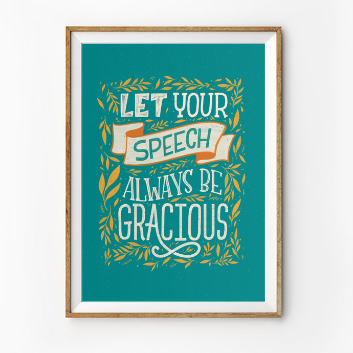Always Be Gracious {Poster} - Posters by Lettering Hope, The Commandment Co