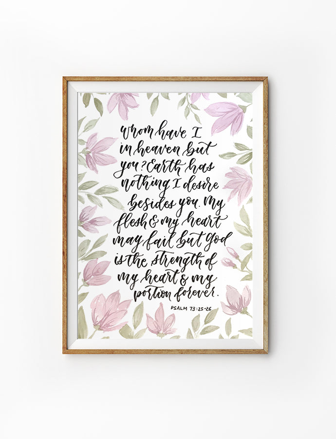 Posters featuring beautiful typography Bible verse quote. ‘Whom have I in heaven but you?’. 200GSM paper, available in A3,A4 size.