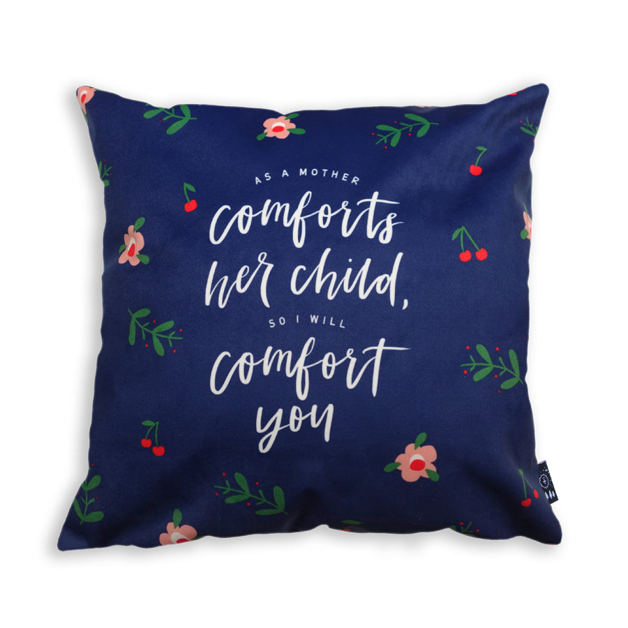 As a Mother Comforts Her Child so I Will Comfort You {Cushion Cover} - Cushion Covers by The Commandment Co, The Commandment Co