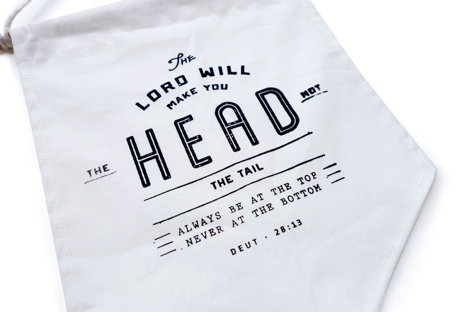 The Lord will make you head not the tail always be at the top never at the bottom banner